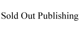 SOLD OUT PUBLISHING trademark