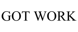 GOT WORK trademark