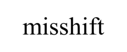 MISSHIFT trademark
