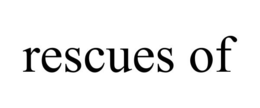RESCUES OF trademark
