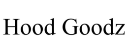 HOOD GOODZ trademark