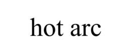 HOT ARC trademark