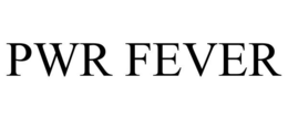 PWR FEVER trademark