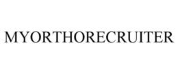 MYORTHORECRUITER trademark