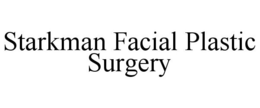 STARKMAN FACIAL PLASTIC SURGERY trademark