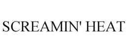 SCREAMIN' HEAT trademark