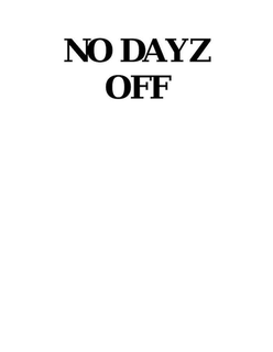NO DAYZ OFF trademark