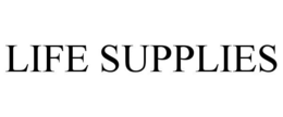 LIFE SUPPLIES trademark