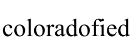 COLORADOFIED trademark