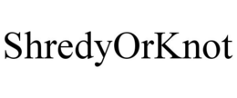 SHREDYORKNOT trademark
