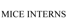 MICE INTERNS trademark