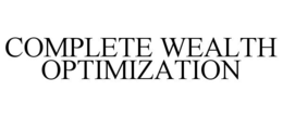 COMPLETE WEALTH OPTIMIZATION trademark