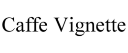 CAFFE VIGNETTE trademark