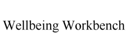 WELLBEING WORKBENCH trademark