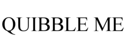 QUIBBLE ME trademark