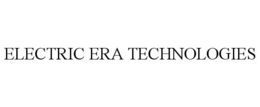 ELECTRIC ERA TECHNOLOGIES trademark