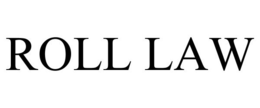 ROLL LAW trademark
