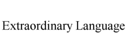 EXTRAORDINARY LANGUAGE trademark