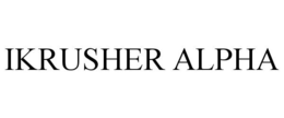 IKRUSHER ALPHA trademark