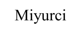 MIYURCI trademark