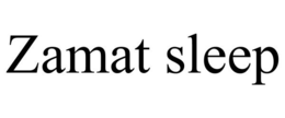 ZAMAT SLEEP trademark
