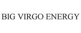 BIG VIRGO ENERGY trademark