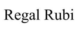 REGAL RUBI trademark