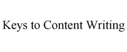 KEYS TO CONTENT WRITING trademark