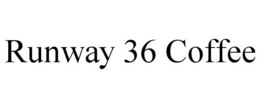 RUNWAY 36 COFFEE trademark