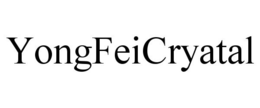 YONGFEICRYATAL trademark