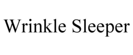 WRINKLE SLEEPER trademark