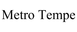 METRO TEMPE trademark