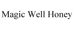 MAGIC WELL HONEY trademark