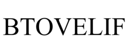 BTOVELIF trademark