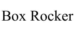 BOX ROCKER trademark