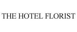 THE HOTEL FLORIST trademark