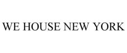 WE HOUSE NEW YORK trademark