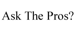 ASK THE PROS? trademark