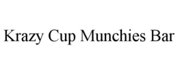 KRAZY CUP MUNCHIES BAR trademark