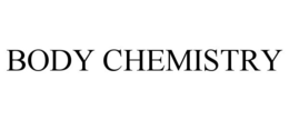BODY CHEMISTRY trademark
