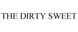 THE DIRTY SWEET trademark