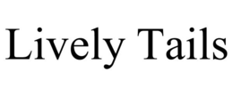 LIVELY TAILS trademark