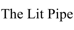 THE LIT PIPE trademark