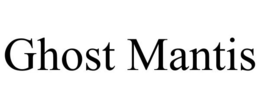 GHOST MANTIS trademark