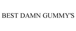 BEST DAMN GUMMY'S trademark