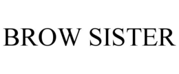 BROW SISTER trademark