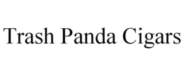 TRASH PANDA CIGARS trademark