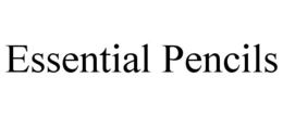 ESSENTIAL PENCILS trademark