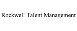ROCKWELL TALENT MANAGEMENT trademark