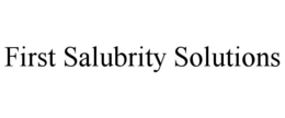 FIRST SALUBRITY SOLUTIONS trademark